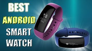 Best android ios smart watch 2018