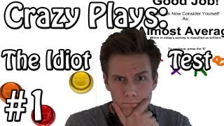 Crazy Plays: The Idiot Test #1