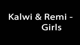 Kalwi & Remi - Girls