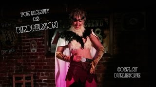Bird Person / Fox Martin - Rick & Morty themed Burlesque