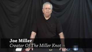 Miller Knot, How To Tie: With Joe Miller Creator of the Miller Knot