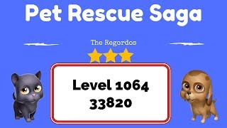 Pet Rescue Saga Level 1064 33820 points No Boosters