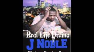 J Noble- Sick Of Me