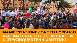 Roma, manifestazione contro l’obbligo vaccinale per tutti i lavoratori ultracinquantenni