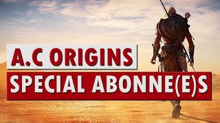 ? Assassin's Creed Origins : " Spécial Abonné(e)s "