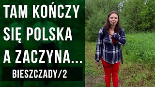Tam gdzie się kończy droga w Polsce! Bieszczadzki Vlog vol. 2 #85