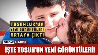 İşte Tosun'un yeni görüntüleri!