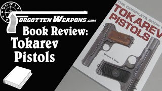 Book Review: The Complete Book of Tokarev Pistols