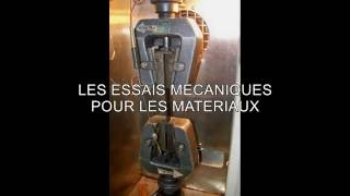 LES ESSAIS MÉCANIQUES POUR CARACTÉRISER LES MATÉRIAUX