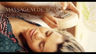 Massagem de Som - método Pierre Stocker - apresentação curta