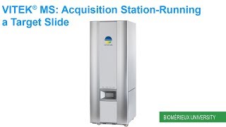 VITEK MS: Acquisition Station Running a Target Slide