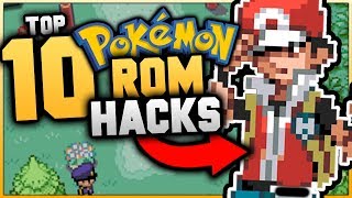 Top 10 BEST Pokemon Rom Hacks 2017