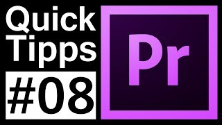 Fullscreen - Premiere QuickTipp 08