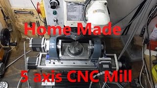 Home made 5 axis CNC mill. vol.2