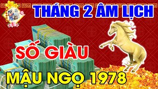 Tháng 2 ÂL Tuổi Mậu Ngọ 1978 Vượt Mọi Thách Thức, Kiếm Tiền Dễ Như Trở Bàn Tay, Đổi Đời Hoành Tráng