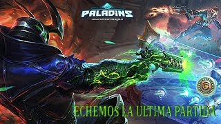 PALADINS | ECHEMOS LA ULTIMA PARTIDA #197 #DIRECTO [ CROSSPLAY ]