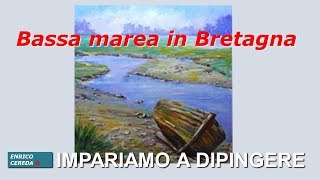 PAESAGGIO BRETONE "Bassa marea in Bretagna - Olio su tela 60x60" - Enrico Cereda