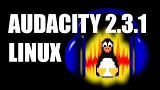 Audacity 2.3.1 Released For Linux