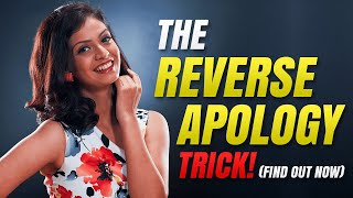 ? How To Apologize To Your Girlfriend (Use the "REVERSE APOLOGY")