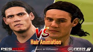 PES 2019 vs FIFA 19 | Hair Animation Comparison #1 ft. Messi, Ronaldo, Bale, Salah, Cavani
