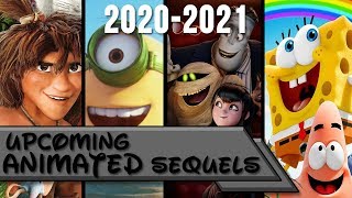 Upcoming Animated Sequels 2020-2021