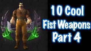 Jessiehealz - 10 Cool Fist Weapons #4 Guide (World of Warcraft)