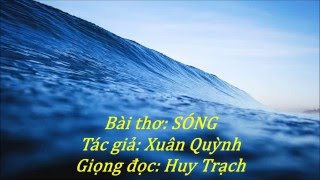 Đọc thơ: SÓNG - TÁC GIẢ: XUÂN QUỲNH