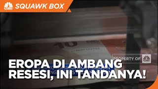 Eropa Di Ambang Resesi, Ini Tanda -Tandanya!
