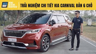 Trải nghiệm chi tiết Kia Carnival 2022 máy dầu, bản 6 chỗ - Mua xe này cho NÓC NHÀ là "auto gật"