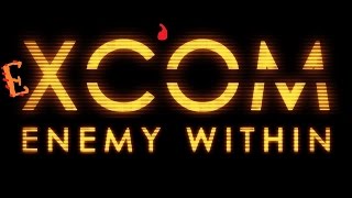 XCOM - Enemy Within. Прохождение #39. Наблюдатель.