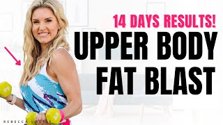 UPPER BODY FAT BURNER BLAST - 30 Days RESULTS!