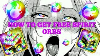 HOW TO GET FREE SPIRIT ORBS!!!!!! Bleach Brave Souls