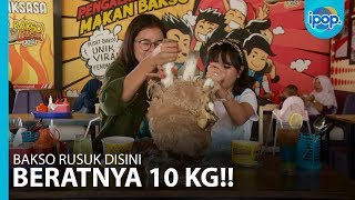 Wow! Bakso Super Besar Ini Beratnya 10kg Bun! - IPOP