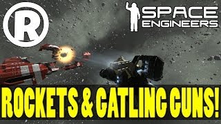 Space Engineers - Rocket Launchers & Guns!