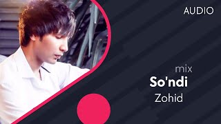 Zohid - So'ndi | Зохид - Сунди (mix version)