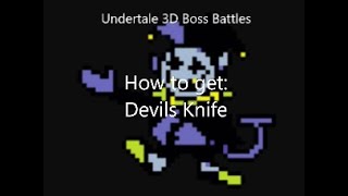 Roblox | Undertale 3D Boss Battles : How to get Devils Knife