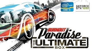 Burnout Paradise - The Ultimate Box | GTX 1050 2GB + i5-2310 + 12GB RAM
