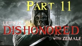 Let's Play Dishonored - Part 11 - Backyard, Back to the Pub (Mission 1)