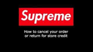 Supreme returns for credit and cancelling orders (Updated SS19)