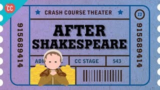 English Theater After Shakespeare: Crash Course Theater #17