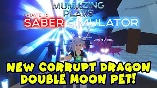 NEW Corrupt Dragon Double MOON PET in Saber SImulator!