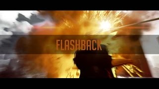 FLASHBACK | BATTLEFIELD 4 MONTAGE | 60 FPS