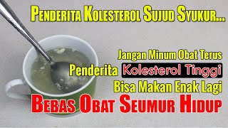 SETELAH RUTIN MINUM INI, BAPAKKU TAK PERNAH KAKU TENGKUK LAGI,KOLESTROL LENYAP SAMPAI KE AKAR2NYA