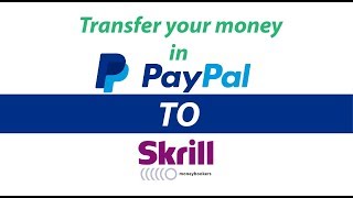 PayPal money exchange to your Skrill account instantly live