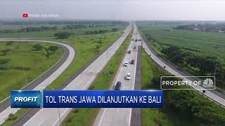 Tol Trans Jawa Dilanjutkan Ke Bali