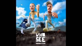 Who See - Legalizacija feat. Kid Rađa