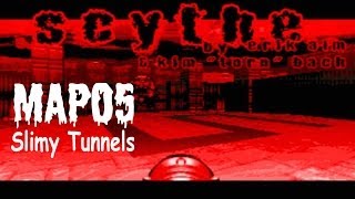 Scythe (100%) Walkthrough (Map05: Slimy Tunnels)