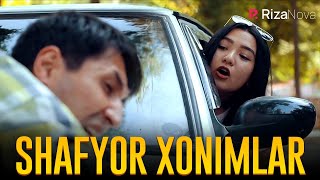 SHAFYOR XONIMLAR | Ixlasow