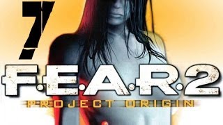FEAR 2 Project Origin Прохождение на "Ветеран" серия 7(Эпизод 4 - Опустошение ч.2)