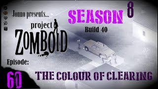 Jonno's PZ s8e60 | Project Zomboid | Survival | Episode 60: The Colour of Clearing